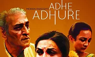 Watch iconic playwright Mohan Rakeshs immortal play Adhe Adhure on the small screen