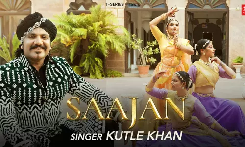 T Series Drops Kutle Khans Saajan, A Mesmerizing Rajasthani Folk Song