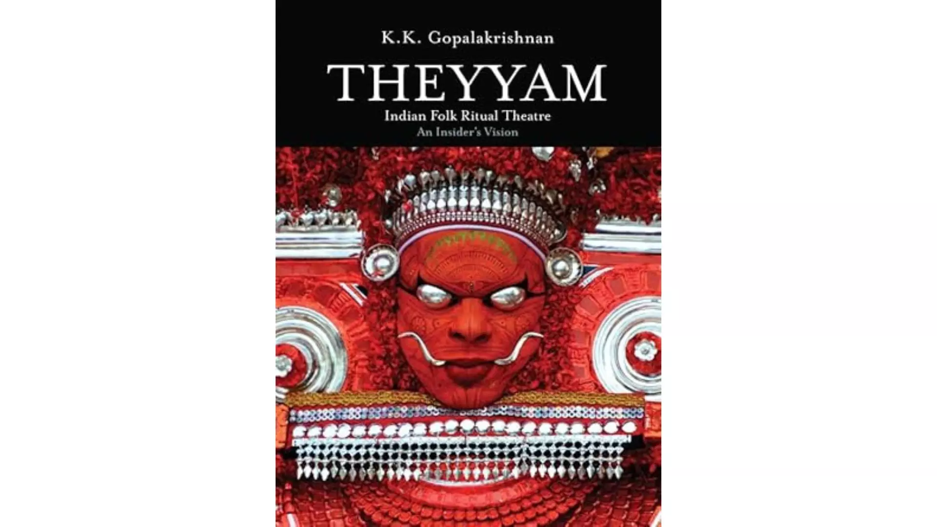 Theyyam, Indian shamanic shuffle that can unravel anthropological mysteries Theyyam, Indian shamanic shuffle that can unravel anthropological mysteries