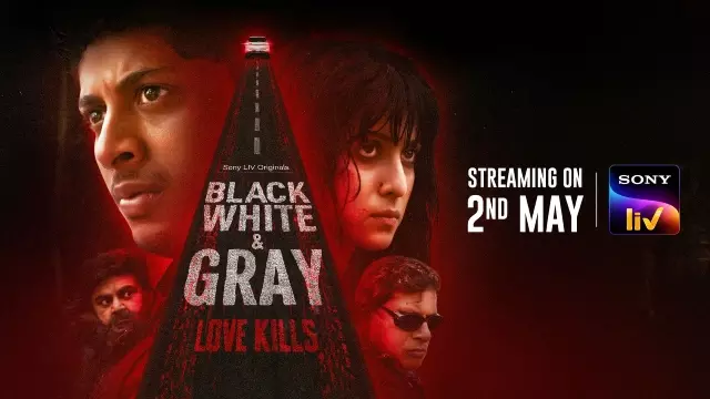 Sony LIV Unveils The Trailer Of Its Gripping Docu-Drama Black, White & Gray – Love Kills: Worlwide Premiere On May 2