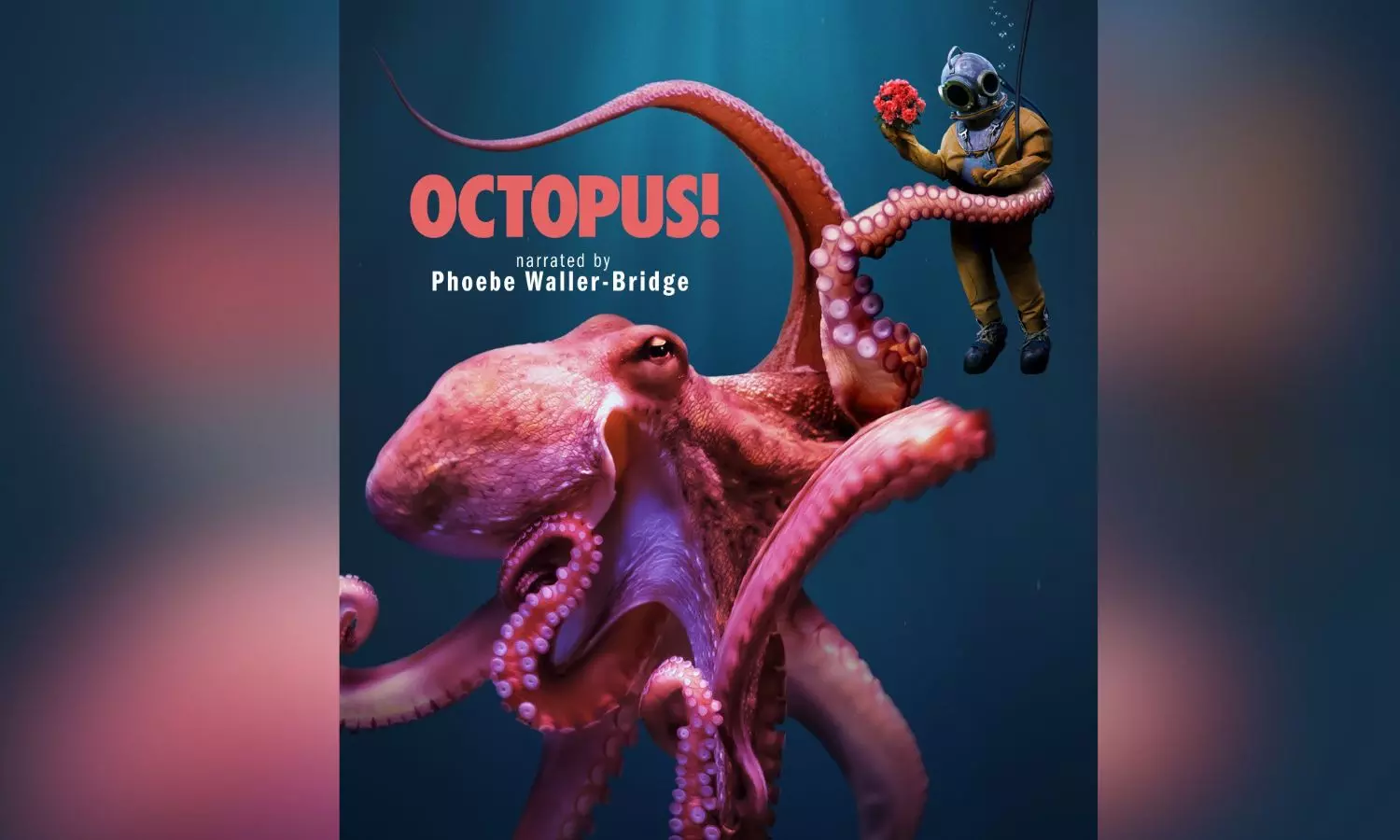 Phoebe Waller-Bridge Explores One of Ocean’s Smartest Creature in ‘Octopus!’
