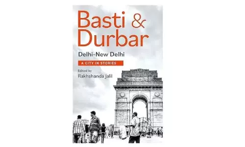 Book Review | Gritty Delhi, Glitzy Delhi And All Delhis In-Between