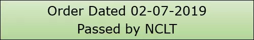 Order dated 02.07.2019 passed by NCLT
