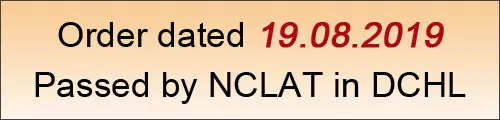Order dated 19.08.2019 passed by NCLAT in DCHL