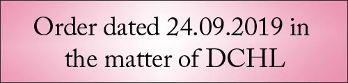 Order Dated 24.09.2019 in the matter of DCHL
