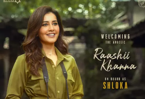 Raashi Khanna Joins The Cast Of Ustaad Bhagat Singh