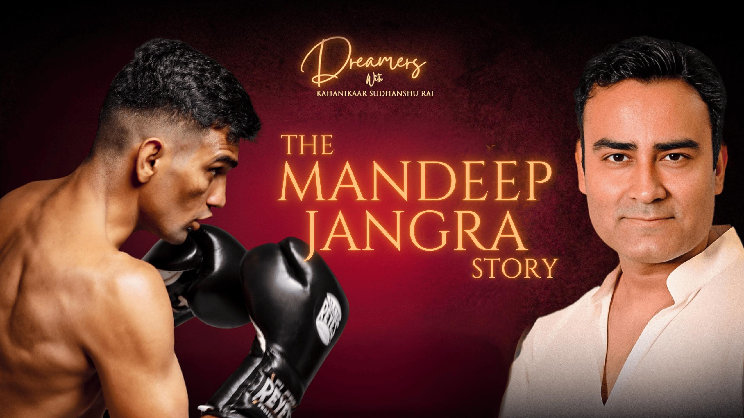 Dreamers Chronicles Boxer Mandeep Jangra's Inspiring Journey