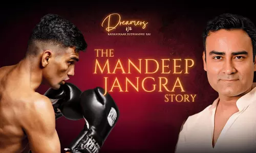 Sudhanshu Rai’s Dreamers Chronicles Boxing Legend Mandeep Jangra in its Latest Ep