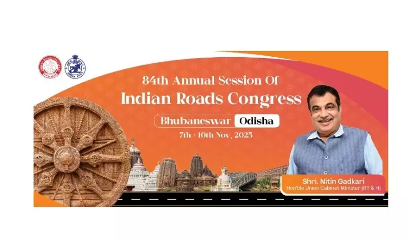 Odisha to Host 84th Indian Road Congress; Minister Gadkari to Attend