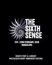 The Sixth Sense – India’s First Multidisciplinary Immersive Festival to Debut in Bengaluru