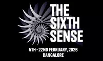 The Sixth Sense – India’s First Multidisciplinary Immersive Festival to Debut in Bengaluru