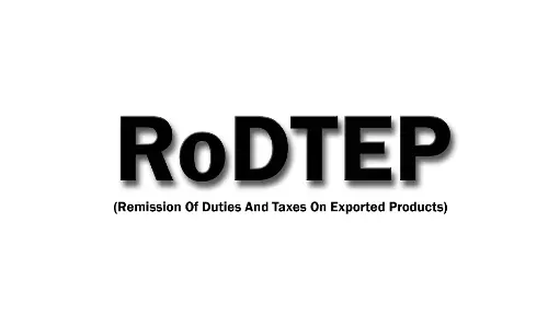 RoDTEP Rates for Exports Halved RoDTEP Rates for Exports Halved