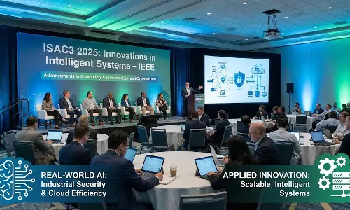 IEEE ISAC3 2025 Highlights Practical AI Advances in Cybersecurity and Cloud Computing
