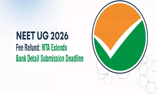 NEET UG -2026 Exam Fee Refund: NTA Extends Deadline Till June 22 NEET UG -2026 Exam Fee Refund: NTA Extends Deadline Till June 22