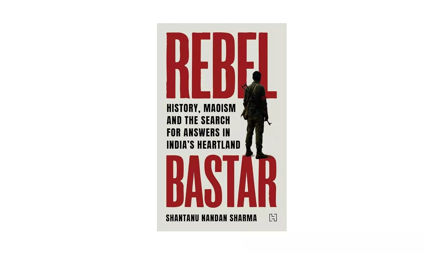 Beyond the Conflict: ‘Rebel Bastar’ Traces the Long History of Maoism Beyond the Conflict: ‘Rebel Bastar’ Traces the Long History of Maoism