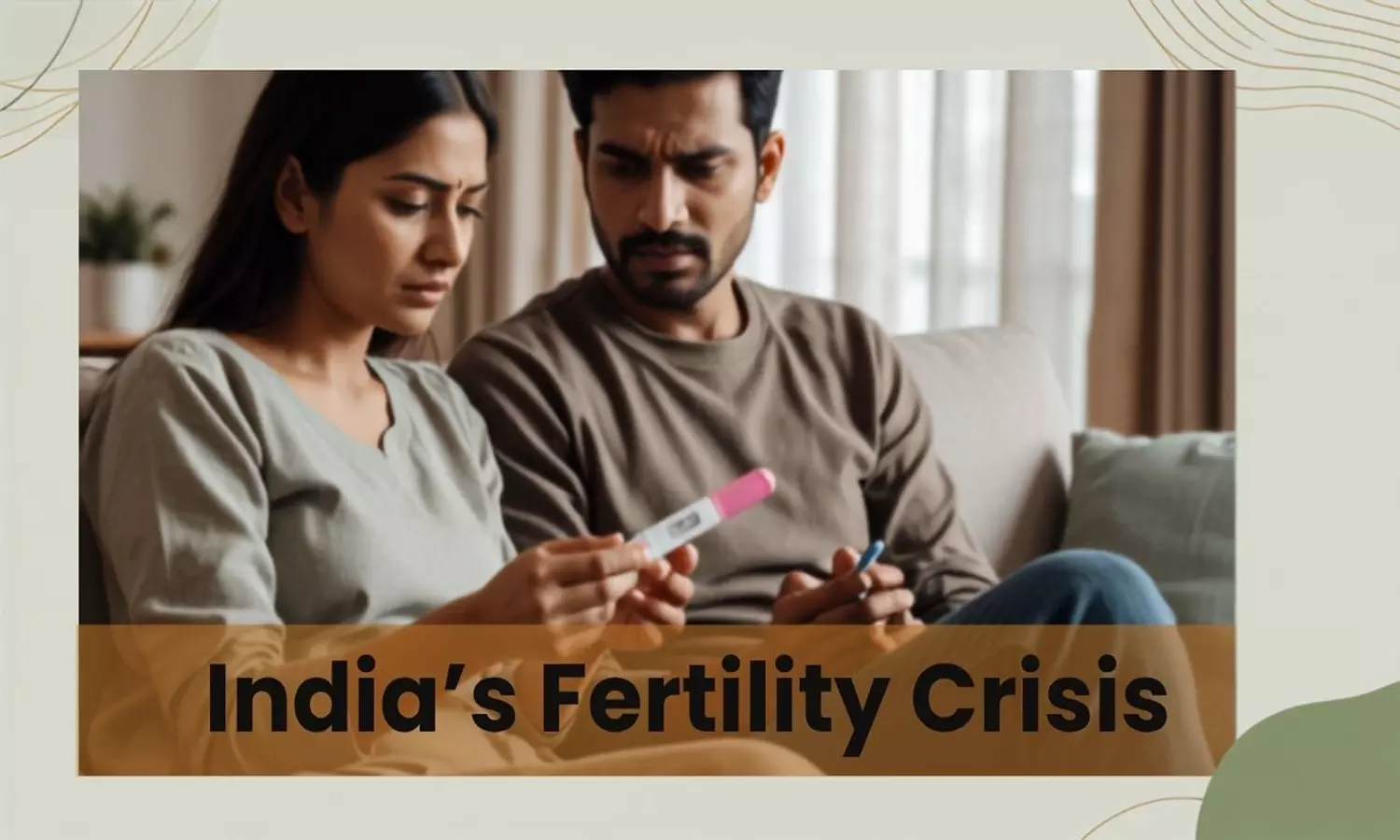 India’s Fertility Crisis: Why Are More Couples Struggling to Conceive Naturally? India’s Fertility Crisis: Why Are More Couples Struggling to Conceive Naturally?