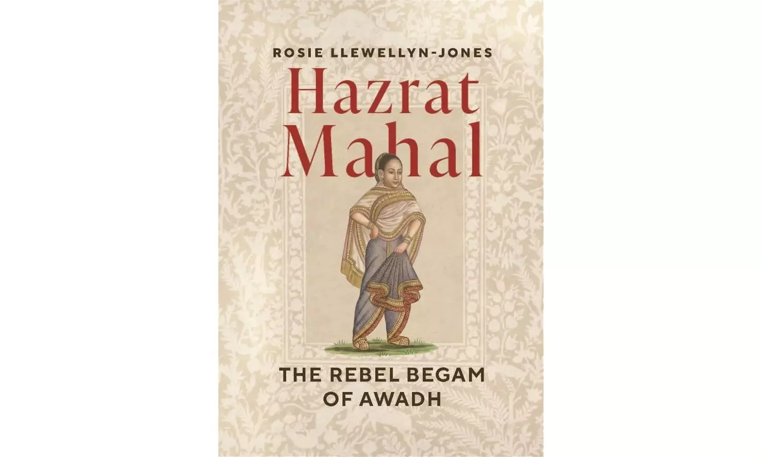 Book Review | Hazrat Mahal, Unlikely Achiever Book Review | Hazrat Mahal, Unlikely Achiever